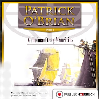 Patrick O'Brian: Geheimauftrag Mauritius als Hörbuch