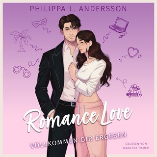 Romance Love - Vollkommen dir ergeben als Hörbuch
