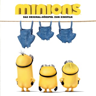 Minions (Das Original-Hörspiel zum Kinofilm) als Hörbuch