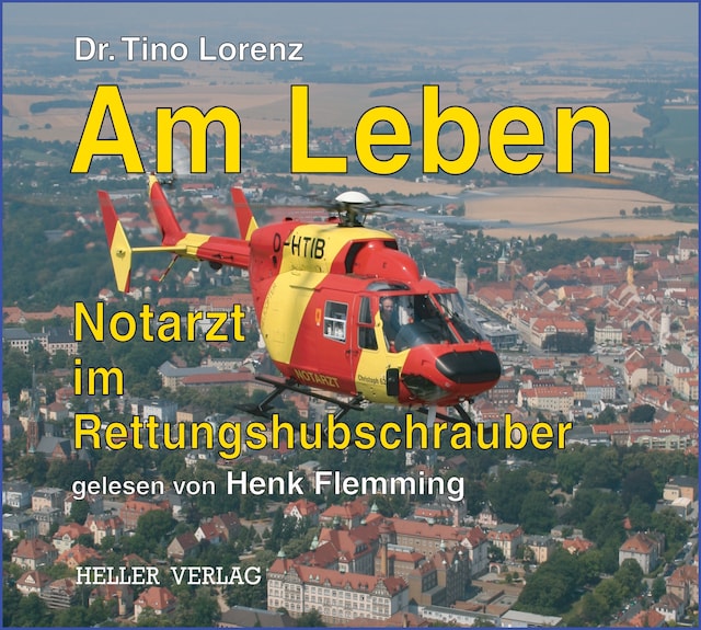 Kirjankansi teokselle Am Leben - Notarzt im Rettungshubschrauber