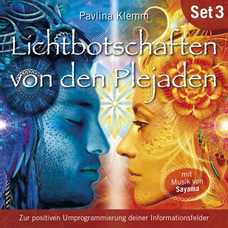 Zur positiven Umprogrammierung deiner Informationsfelder: Lichtbotschaften von den Plejaden (Übungs-Set 3) als Hörbuch