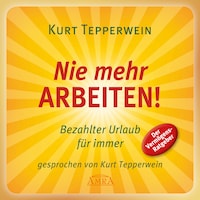 Nie mehr arbeiten! Bezahlter Urlaub für alle