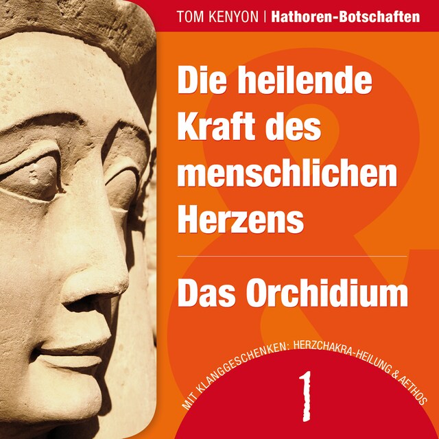 Buchcover für Die heilende Kraft des menschlichen Herzens & Das Orchidium