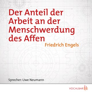 Der Anteil der Arbeit an der Menschwerdung des Affen als Hörbuch