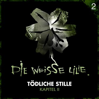 02: Tödliche Stille - Kapitel II als Hörbuch