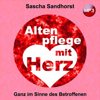 Altenpflege mit Herz als Hörbuch