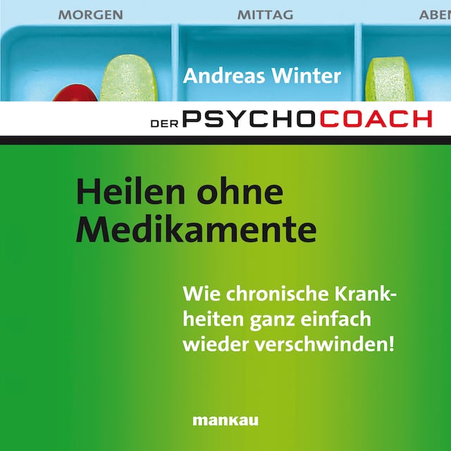 Buchcover für Starthilfe-Hörbuch-Download zum Buch "Der Psychocoach 2: Heilen ohne Medikamente"