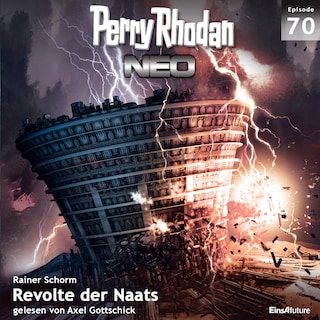 Perry Rhodan Neo 70: Revolte der Naats als Hörbuch