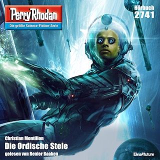 Perry Rhodan 2741: Die Ordische Stele als Hörbuch