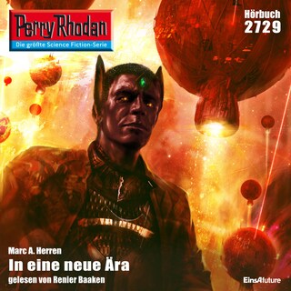 Perry Rhodan 2729: In eine neue Ära als Hörbuch