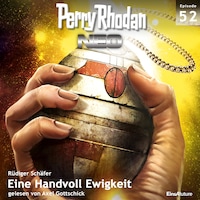 Perry Rhodan Neo 52: Eine Handvoll Ewigkeit