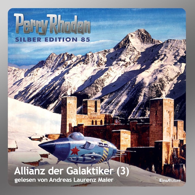 Okładka książki dla Perry Rhodan Silber Edition 85: Allianz der Galaktiker (Teil 3)