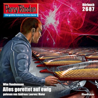 Perry Rhodan 2687: Alles gerettet auf ewig als Hörbuch