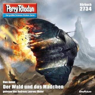 Perry Rhodan 2734: Der Wald und das Mädchen als Hörbuch