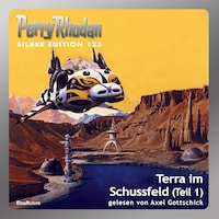 Perry Rhodan Silber Edition 123: Terra im Schussfeld (Teil 1)