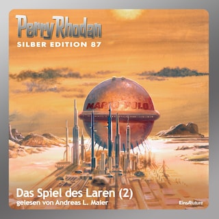 Perry Rhodan Silber Edition 87: Das Spiel des Laren (Teil 2) als Hörbuch