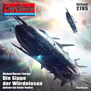 Perry Rhodan 2705: Die Sippe der Würdelosen als Hörbuch