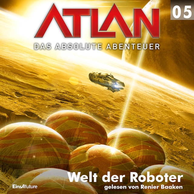 Bokomslag för Atlan - Das absolute Abenteuer 05: Welt der Roboter