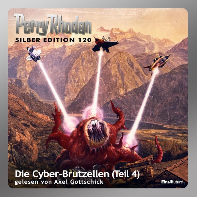 Kirjankansi teokselle Perry Rhodan Silber Edition 120: Die Cyber-Brutzellen (Teil 4)