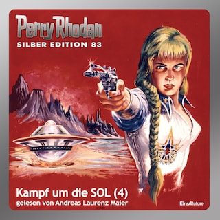 Perry Rhodan Silber Edition 83: Kampf um die SOL (Teil 4) als Hörbuch