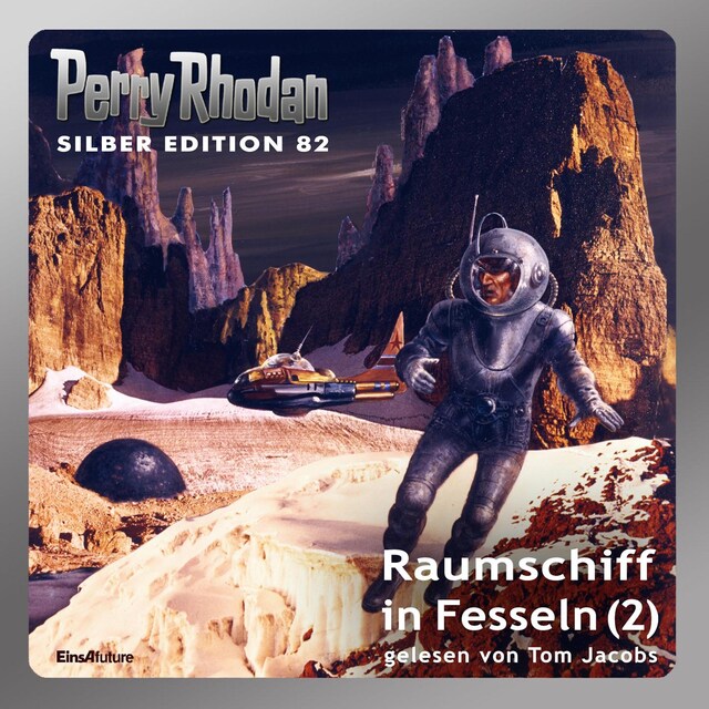 Couverture de livre pour Perry Rhodan Silber Edition 82: Raumschiff in Fesseln (Teil 2)