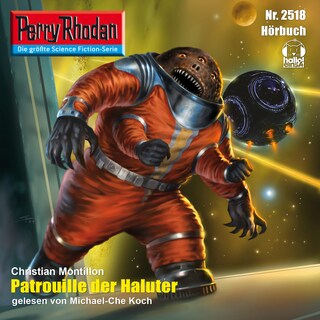 Perry Rhodan 2518: Patrouille der Haluter als Hörbuch