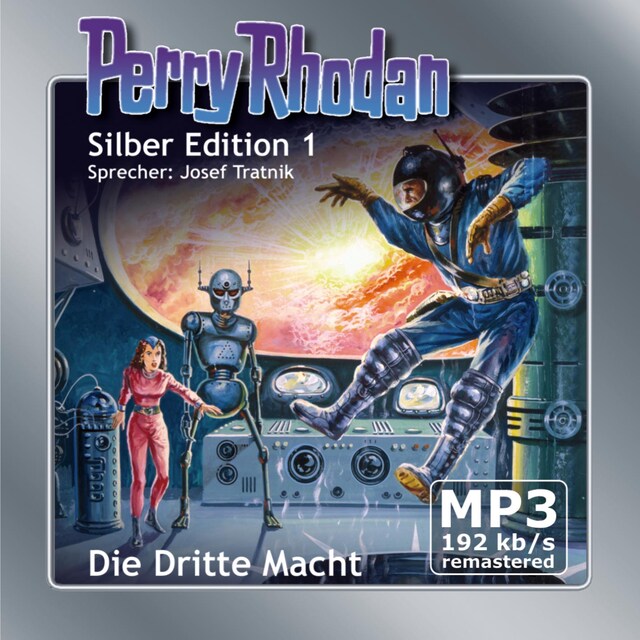 Couverture de livre pour Perry Rhodan Silber Edition 01: Die Dritte Macht - Remastered