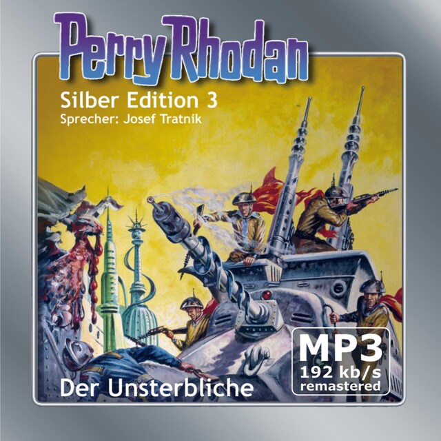 Book cover for Perry Rhodan Silber Edition 03: Der Unsterbliche - Remastered