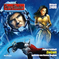 Perry Rhodan 2400: Zielzeit - kostenlos