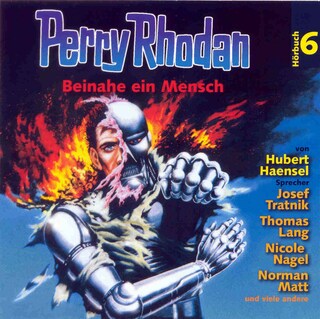 Perry Rhodan Hörspiel 06: Beinahe ein Mensch als Hörbuch