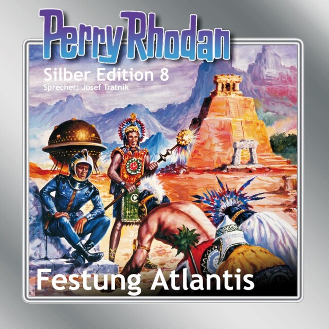 Kirjankansi teokselle Perry Rhodan Silber Edition 08: Festung Atlantis