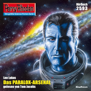 Perry Rhodan 2593: Das Paralox-Arsenal als Hörbuch