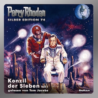 Perry Rhodan Silber Edition 74: Konzil der Sieben (Teil 1) als Hörbuch