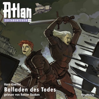Atlan Zeitabenteuer 10: Balladen des Todes als Hörbuch