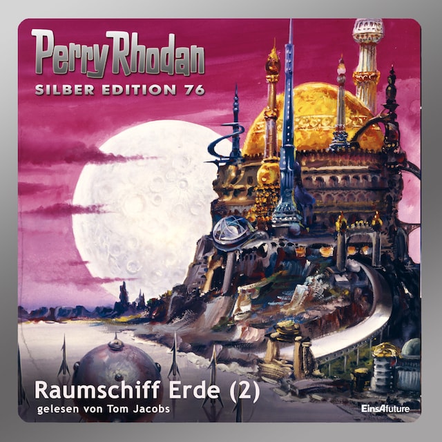 Copertina del libro per Perry Rhodan Silber Edition 76: Raumschiff Erde (Teil 2)