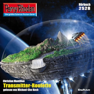 Perry Rhodan 2528: Transmitter-Roulette als Hörbuch