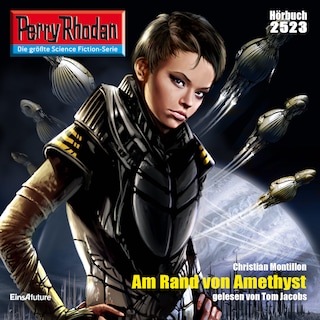 Perry Rhodan 2523: Am Rand von Amethyst als Hörbuch