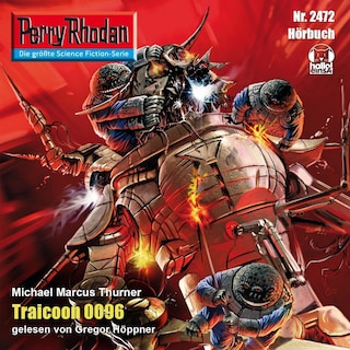Perry Rhodan 2472: Traicoon 0096 als Hörbuch
