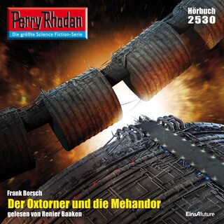 Perry Rhodan 2530: Der Oxtorner und die Mehandor als Hörbuch