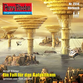 Perry Rhodan 2514: Ein Fall für das Galaktikum als Hörbuch