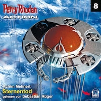 Perry Rhodan Action 08: Sternentod