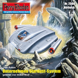 Perry Rhodan 2508: Unternehmen Stardust-System als Hörbuch
