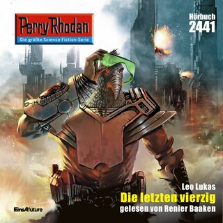 Perry Rhodan 2441: Die letzten vierzig als Hörbuch