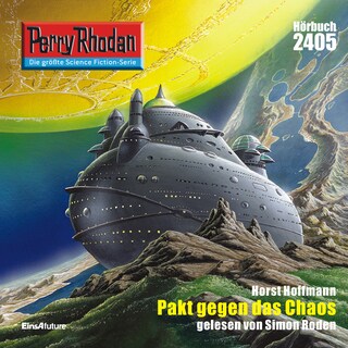 Perry Rhodan 2405: Pakt gegen das Chaos als Hörbuch