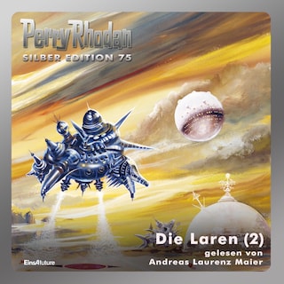 Perry Rhodan Silber Edition 75: Die Laren (Teil 2) als Hörbuch