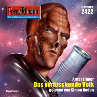 Perry Rhodan 2422: Das verlöschende Volk als Hörbuch