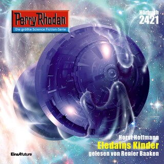 Perry Rhodan 2421: Eledains Kinder als Hörbuch