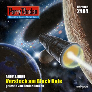 Perry Rhodan 2404: Versteck am Black Hole als Hörbuch