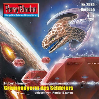 Perry Rhodan 2520: Grenzgängerin des Schleiers als Hörbuch