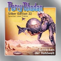 Perry Rhodan Silber Edition 22: Schrecken der Hohlwelt